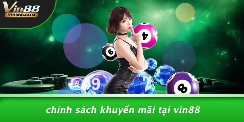 ĐĂNG KÝ VIN88 3 Chính Sách Khuyến Mãi Tại VIN88