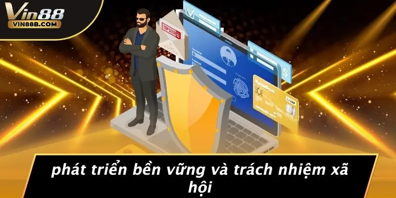 CEO Hiệp Trần: Hành Trình Vin88 Từ Số 0 Tới Đỉnh Casino 4 Phát Triển Bền Vững Và Trách Nhiệm Xã Hội